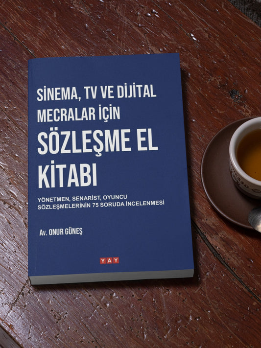 SİNEMA, TV VE DİJİTAL MECRALAR İÇİN SÖZLEŞME EL KİTABI